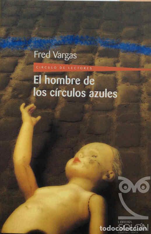 Libros: El hombre de los c&iacute;rculos azules - Fred Vargas - Foto 1