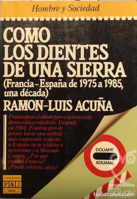 Libros: Como los dientes de una sierra - Ram&oacute;n-Luis Acu&ntilde;a - Foto 1