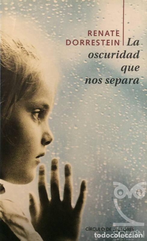 Libros: La oscuridad que nos separa - Renate Dorrestein - Foto 1