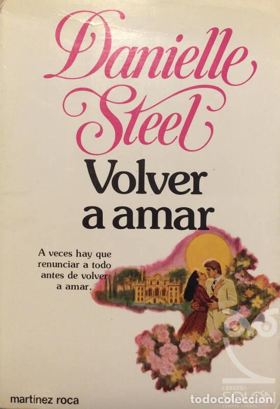 Libros: Volver a amar - Danielle Steel - Foto 1