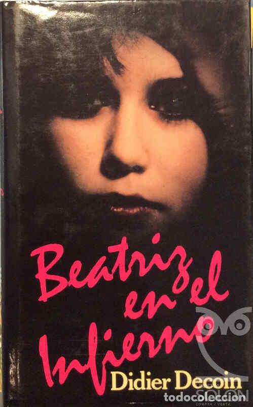 Libros: Beatriz en el infierno - Didier Decoin - Foto 1
