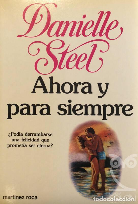 Libros: Ahora y para siempre - Danielle Steel - Foto 1