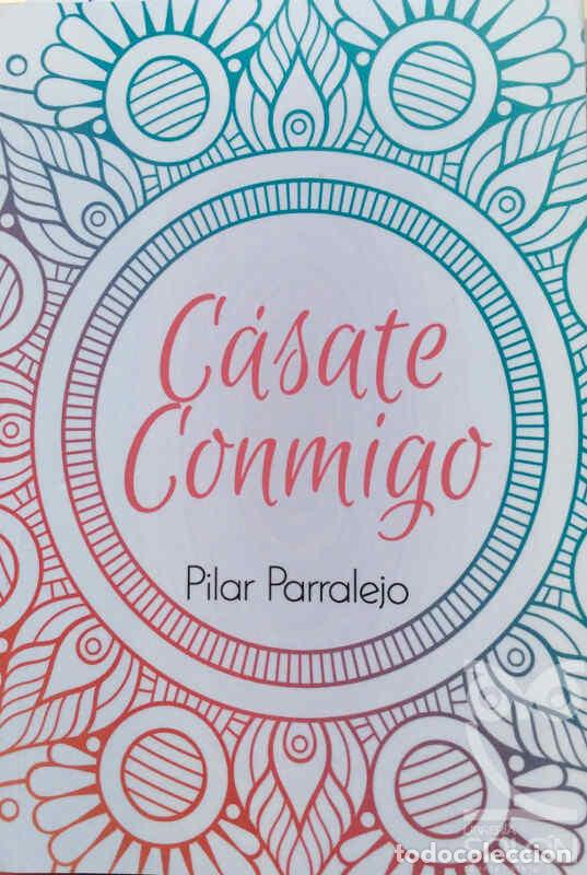 Libros: C&aacute;sate conmigo - Pilar Parralejo - Foto 1