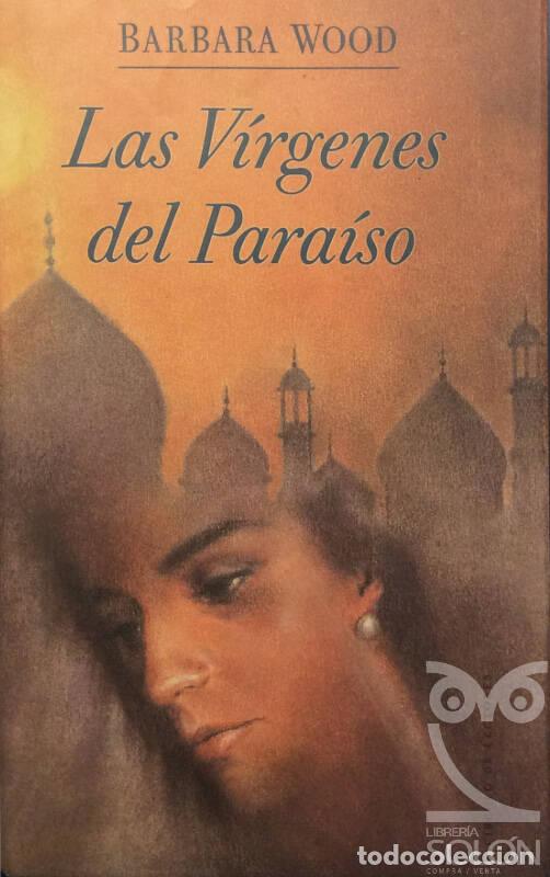 Libros: Las v&iacute;rgenes del para&iacute;so - Barbara Wood - Foto 1