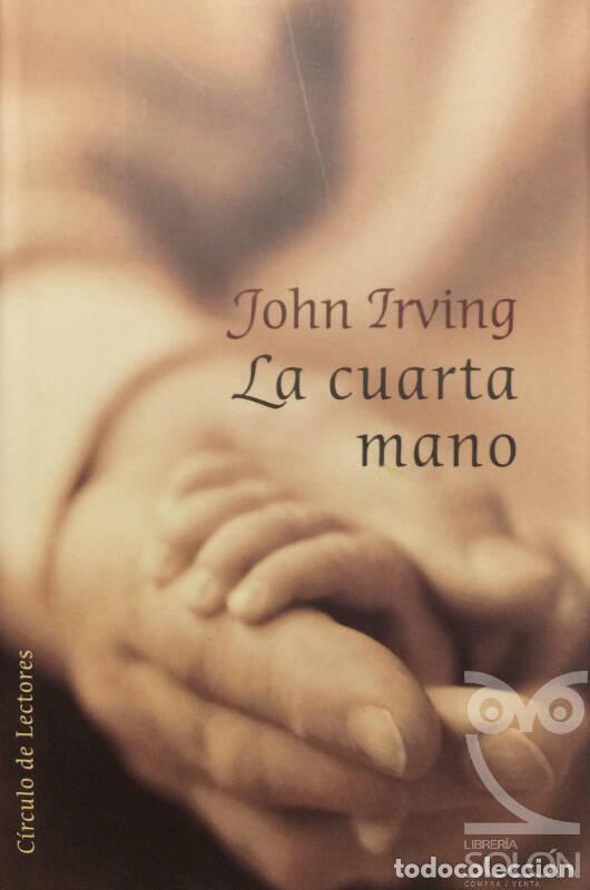 Libros: La cuarta mano - John Irving - Foto 1