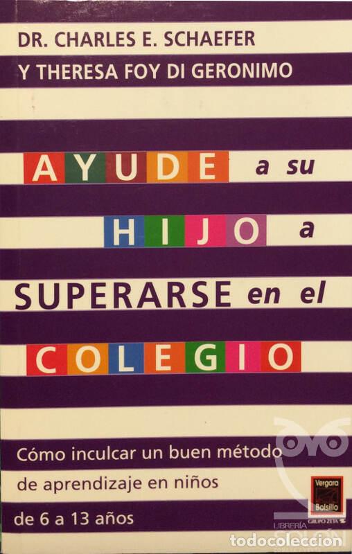 Libros: Ayude a su hijo a superarse en el colegio - Charles E. Schaefer - Foto 1