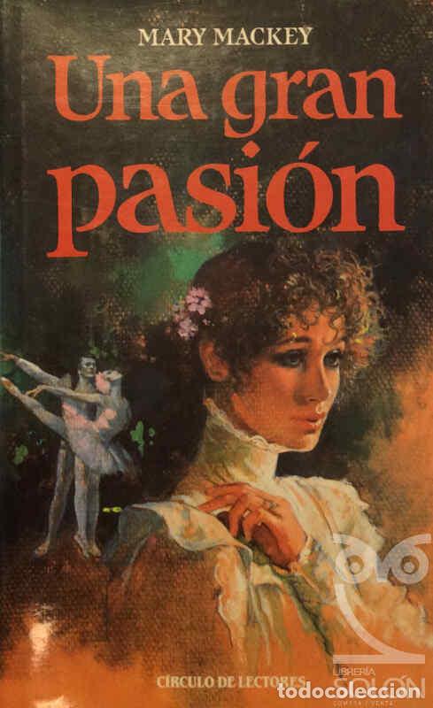 Libros: Una gran pasi&oacute;n - Mary Mackey - Foto 1