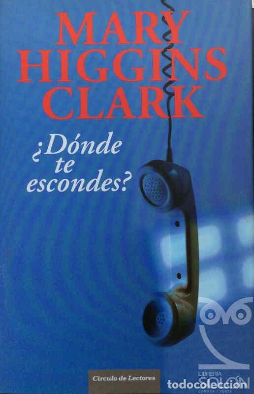 Libros: &iquest;D&oacute;nde te escondes? - Mary Higgins Clark - Foto 1
