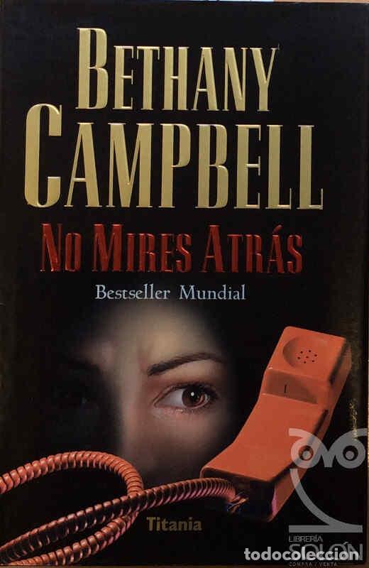 Libros: No mires atr&aacute;s - Bethany Campbell - Foto 1