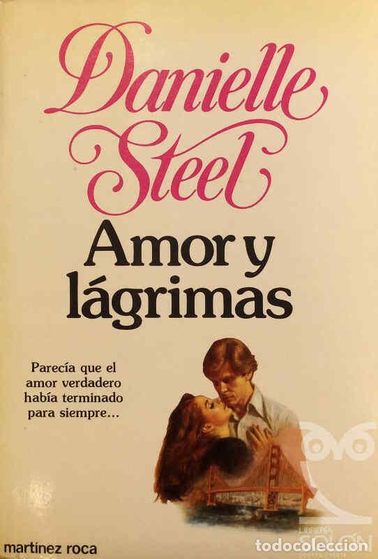 Libros: Amor y l&aacute;grimas - Danielle Steel - Foto 1
