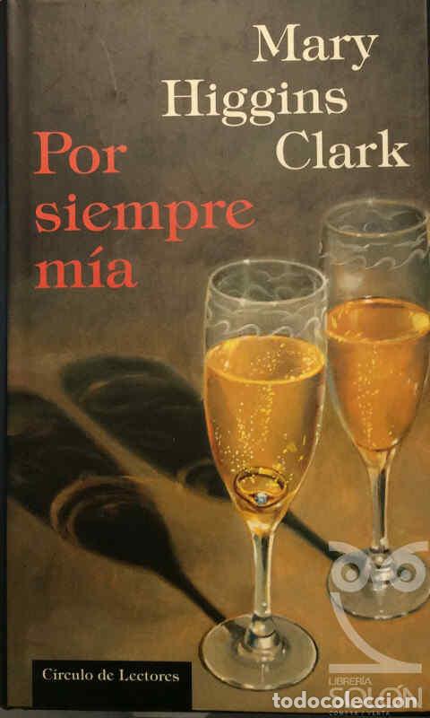 Libros: Por siempre m&iacute;a - Mary Higgins Clark - Foto 1