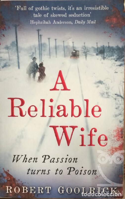 Libros: A Reliable Wife - Robert Goolrick - Foto 1