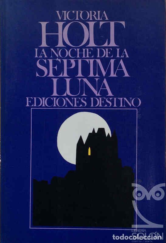 Libros: La noche de la s&eacute;ptima luna - Victoria Holt - Foto 1