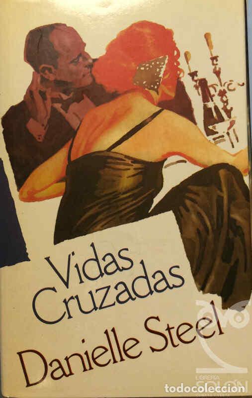 Libros: Vidas cruzadas - Danielle Steel - Foto 1