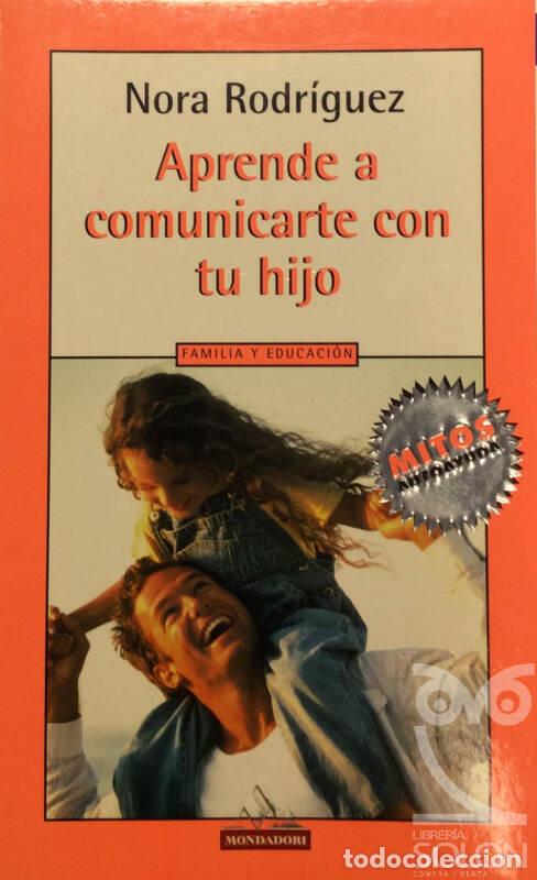Libros: Aprende a comunicarte con tu hijo - Nora Rodr&iacute;guez - Foto 1