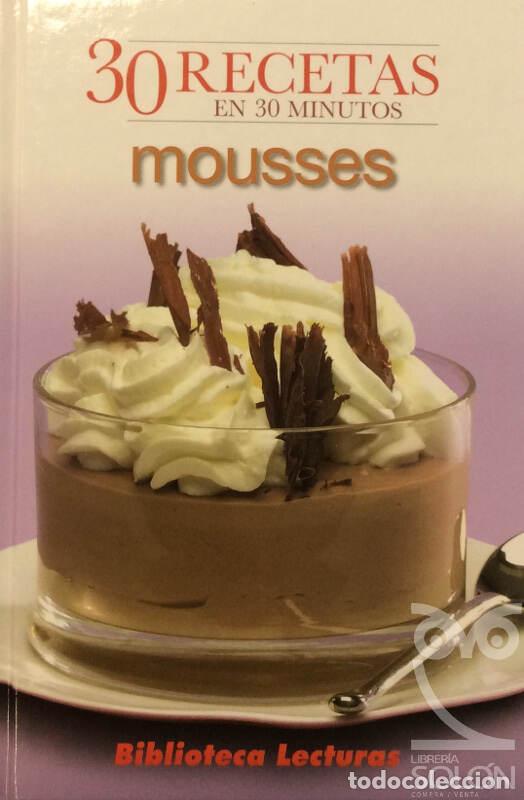 Libros: Mousses - 30 recetas en 30 minutos - Aa. Vv. - Foto 1