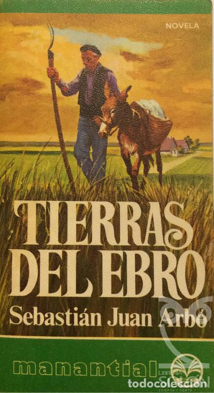 Libros: Tierras del Ebro - Sebasti&aacute;n Juan Arb&oacute; - Foto 1