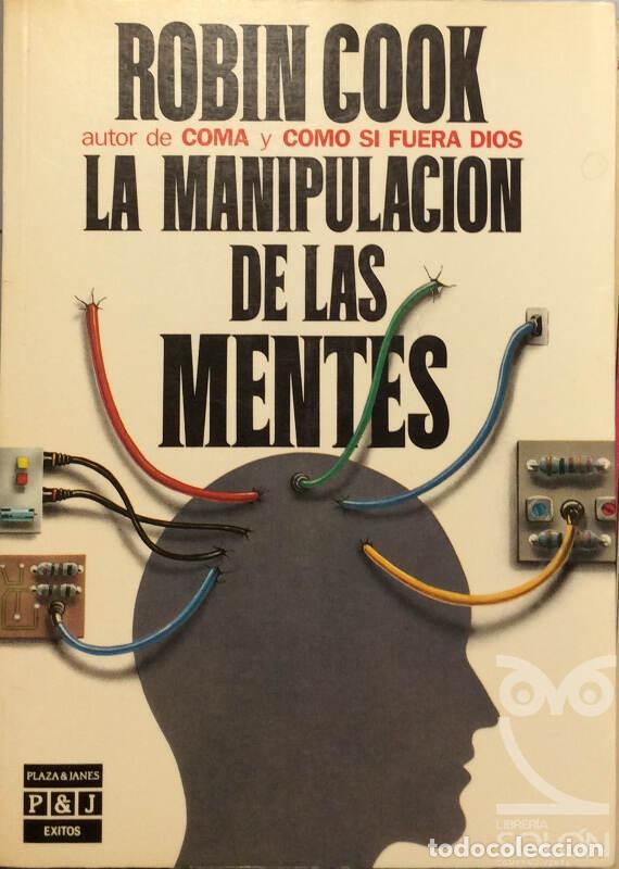 Libros: La manipulaci&oacute;n de las mentes - Robin Cook - Foto 1