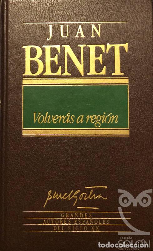 Libros: Volver&aacute;s a regi&oacute;n - Juan Benet - Foto 1