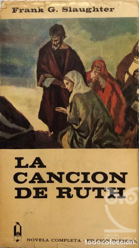 Libros: La canci&oacute;n de Ruth - Frank G. Slaughter - Foto 1