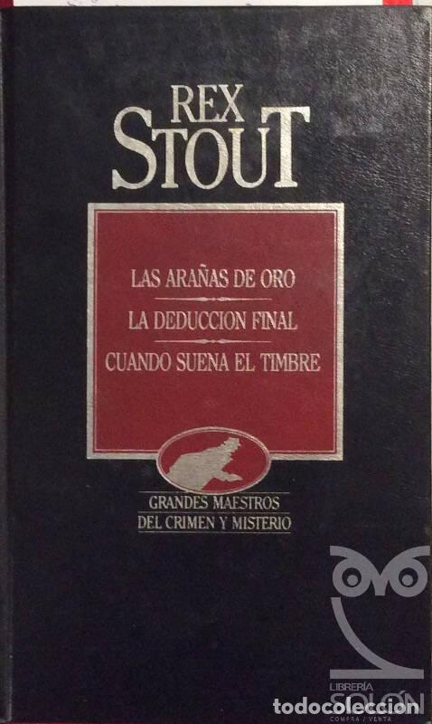 Libros: Las ara&ntilde;as de oro/La deducci&oacute;n final/Cuando suena el timbre - Rex Stout - Foto 1