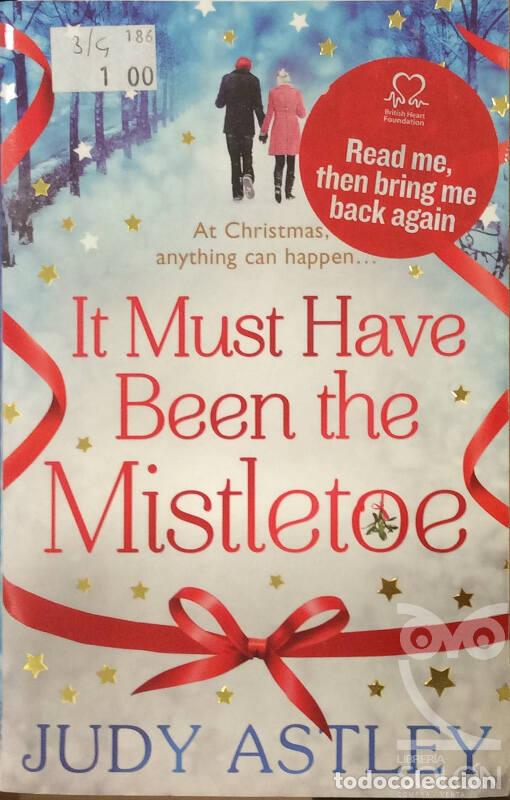 Libros: It Must Have Been The Mistletoe - Judy Astley - Foto 1