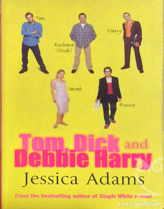 Libros: Tom Dick And Debbie Harry - Jessica Adams - Foto 1
