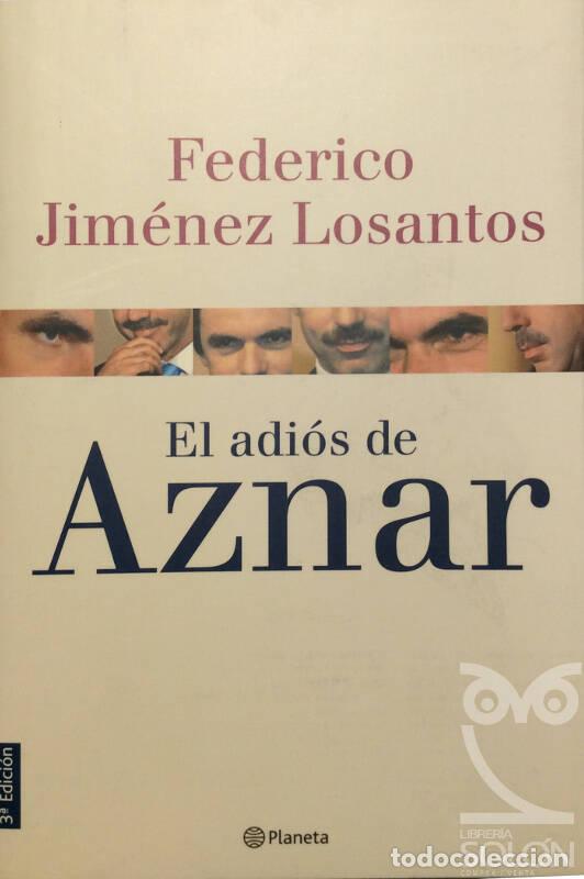 Libros: El adi&oacute;s de Aznar - FEderico Jim&eacute;nez Losantos - Foto 1