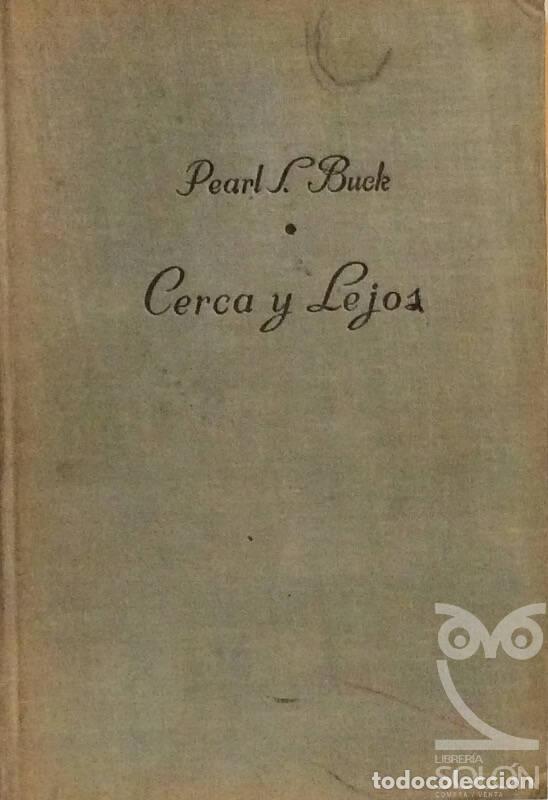Libros: Cerca y lejos - Pearl S. Buck - Foto 1