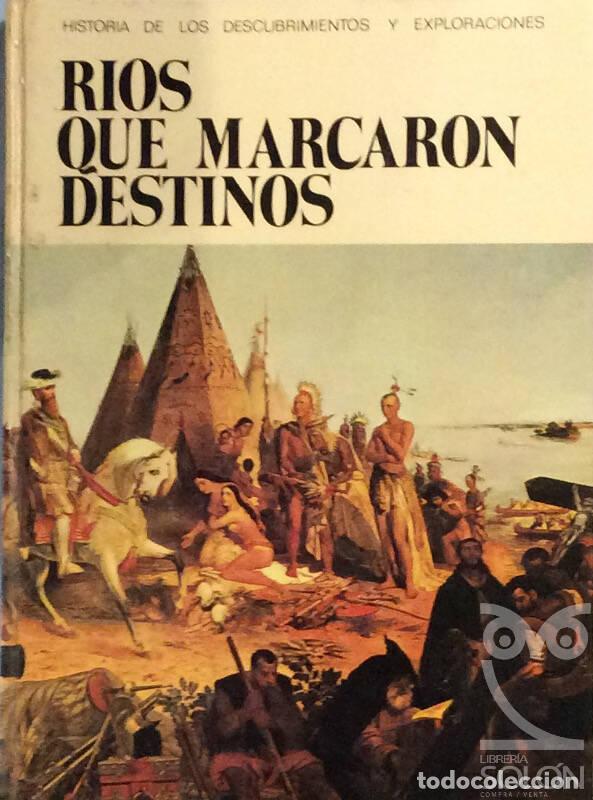 Libros: Rios que marcaron destinos - Aa.Vv. - Foto 1