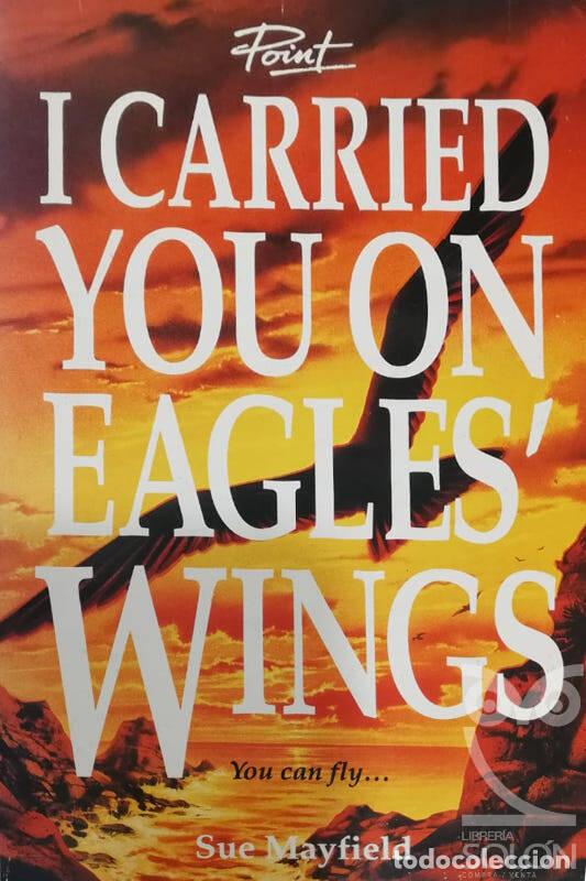Libros: I Carried You On Eagles' Wings - Sue Mayfield