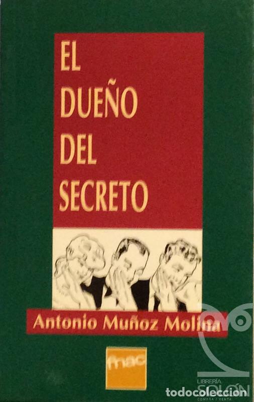 Libros: EL due&ntilde;o del secreto - Antonio Mu&ntilde;oz Molina - Foto 1