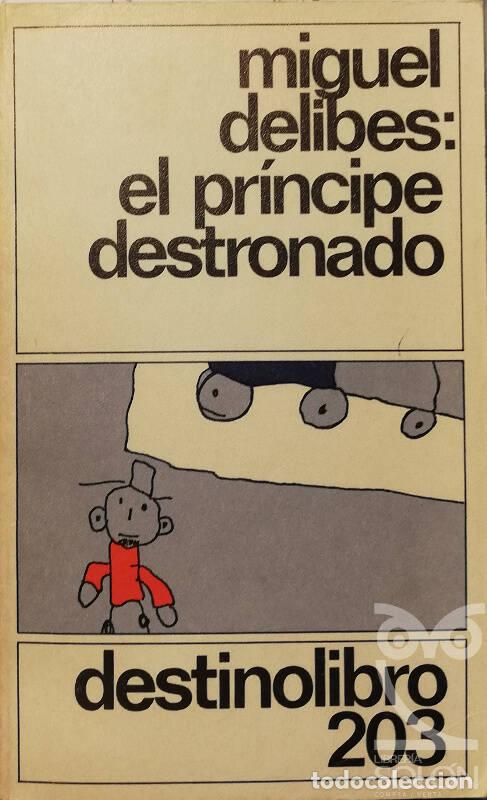 Libros: EL pr&iacute;ncipe destronado - Miguel Delibes - Foto 1