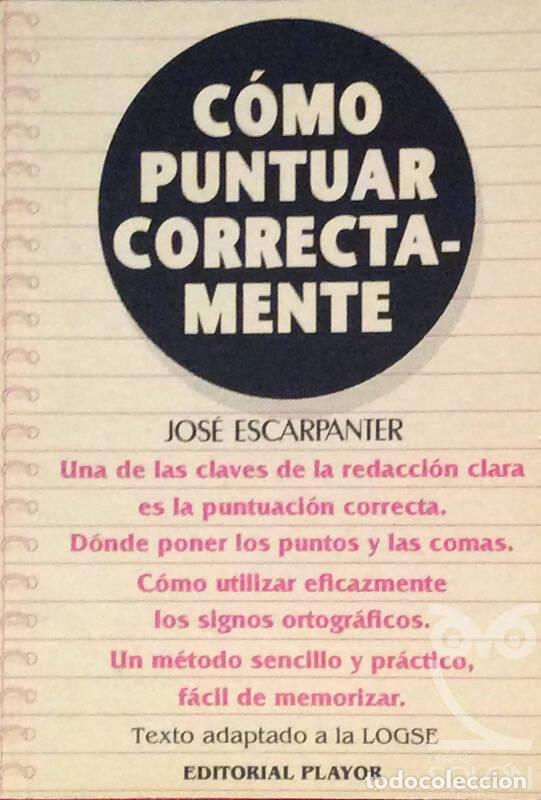Libros: C&oacute;mo puntuar correctamente - Jos&eacute; Escarpanter - Foto 1