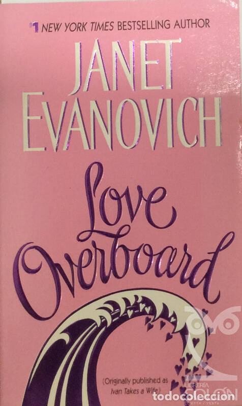 Libros: Love Overboard - Janet Evanovich - Foto 1