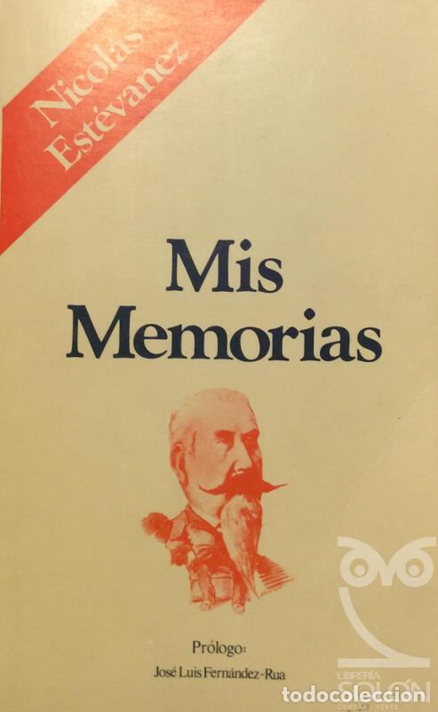 Libros: Mis memorias - Nicol&aacute;s Est&eacute;vanez - Foto 1