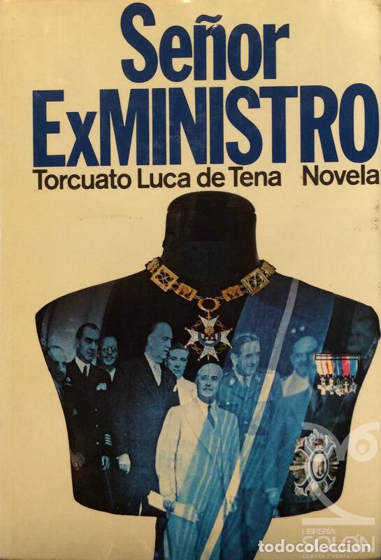 Libros: Se&ntilde;or ministro - Torcuato Luca de Tena - Foto 1