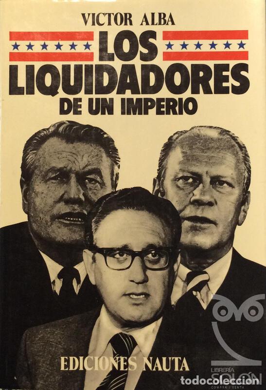 Libros: Los liquidadores de un imperio - Victor Alba - Foto 1
