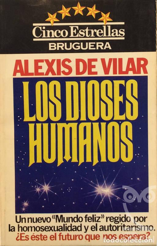 Libros: Los dioses humanos - Alexis de Vilar - Foto 1