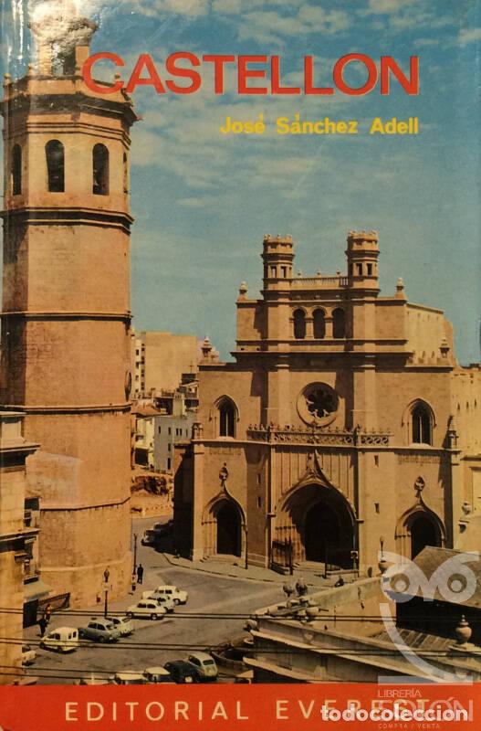 Libros: Castell&oacute;n - Jos&eacute; S&aacute;nchez Adell - Foto 1