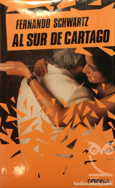 Libros: Al sur de Cartago - Fernando Schwartz - Foto 1