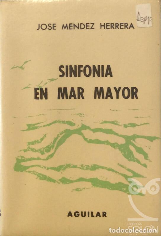 Libros: Sinfon&iacute;a en Mar Mayor - Jos&eacute; M&eacute;ndez Herrera - Foto 1
