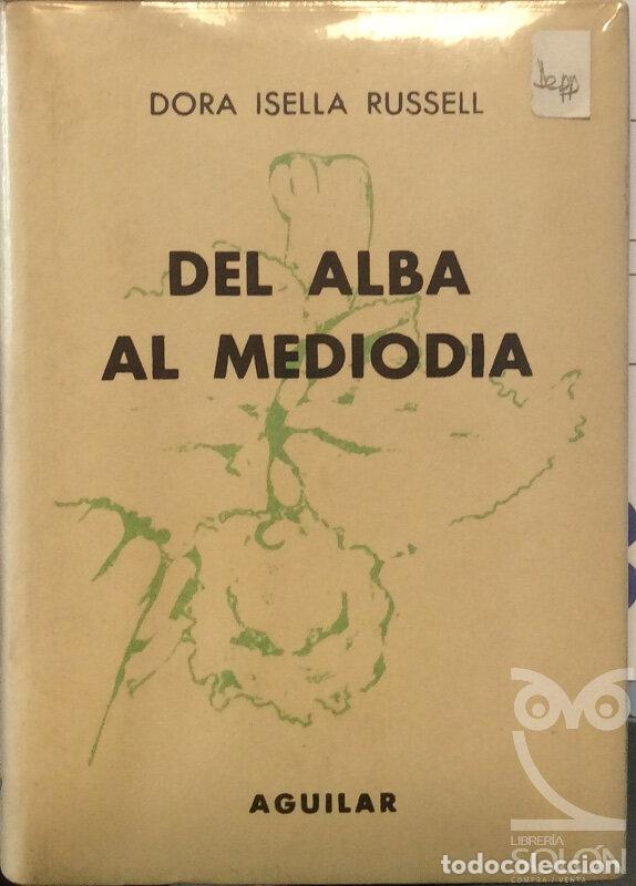 Libros: Del alba al mediod&iacute;a - Dora Isella Russell - Foto 1