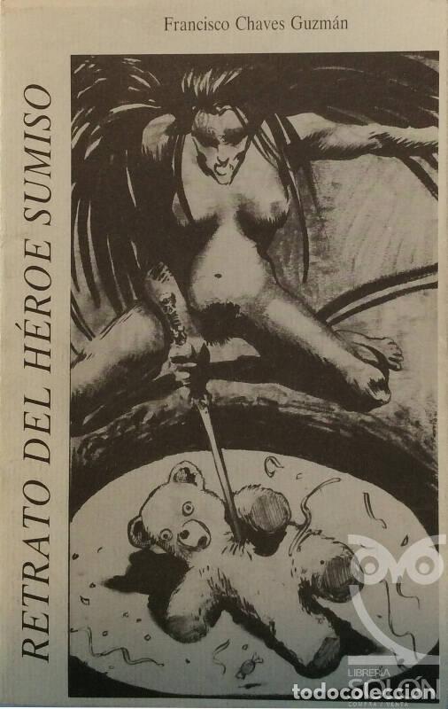 Libros: Retrato del h&eacute;roe sumiso - Francisco Chaves Guzm&aacute;n - Foto 1