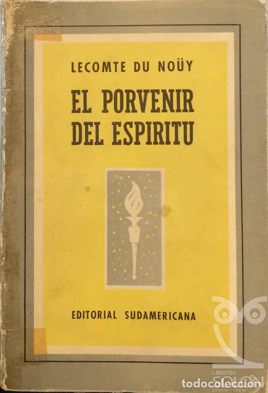 Libros: El porvenir del esp&iacute;ritu - Lecomte Du No&uuml;y - Foto 1