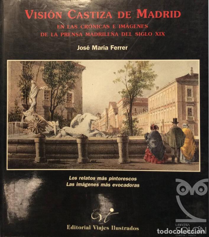 Libros: Visi&oacute;n castiza de Madrid - Jos&eacute; Mar&iacute;a Ferrer - Foto 1