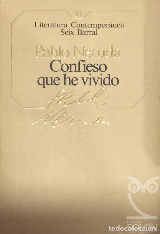 Libros: Confieso que he vivido - Pablo Neruda - Foto 1
