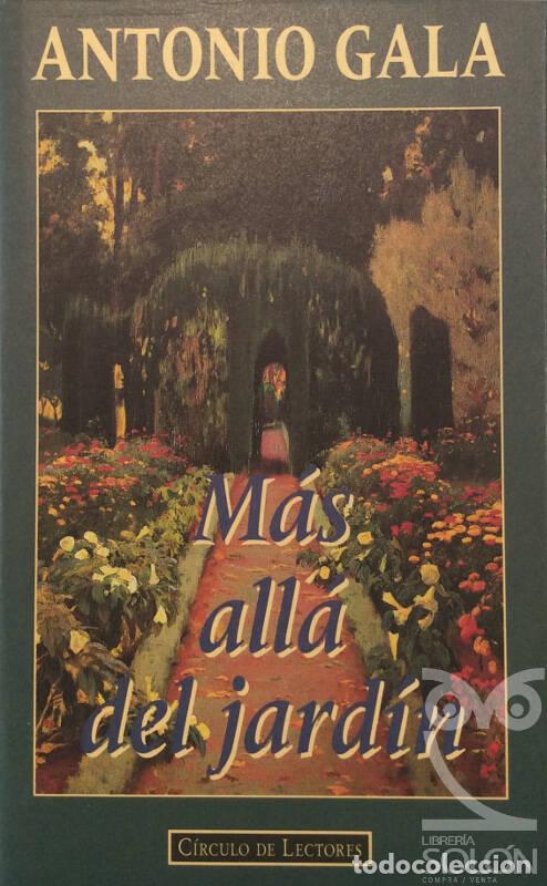 Libros: M&aacute;s all&aacute; del jard&iacute;n - Antonio Gala - Foto 1