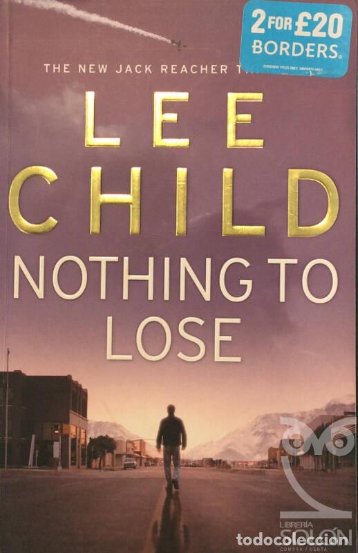 Libros: Nothing to Lose - Lee Child - Foto 1