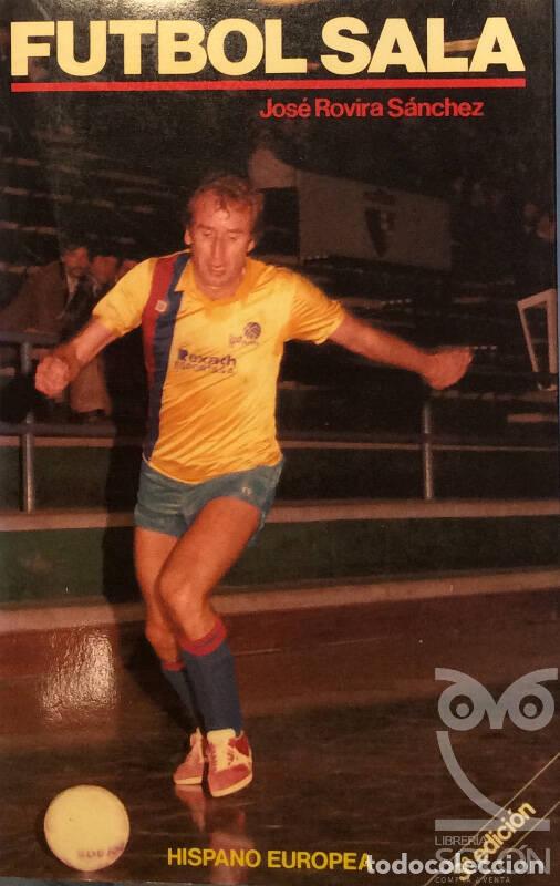 Libros: F&uacute;tbol sala - Jos&eacute; Rovira S&aacute;nchez - Foto 1